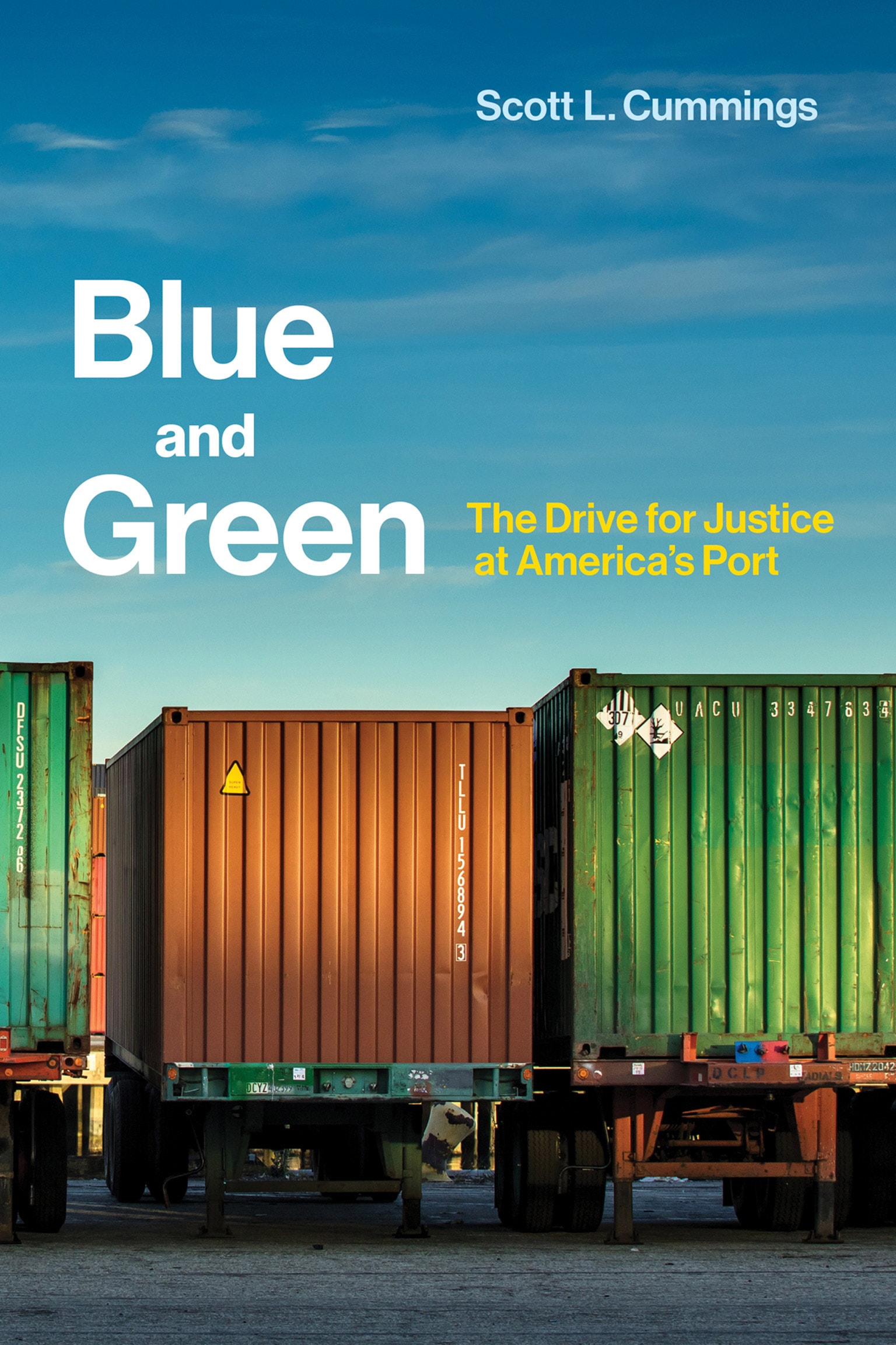 Blue and Green: The Drive for Justice at America’s Port by Scott L. Cummings - legal movements and the environment